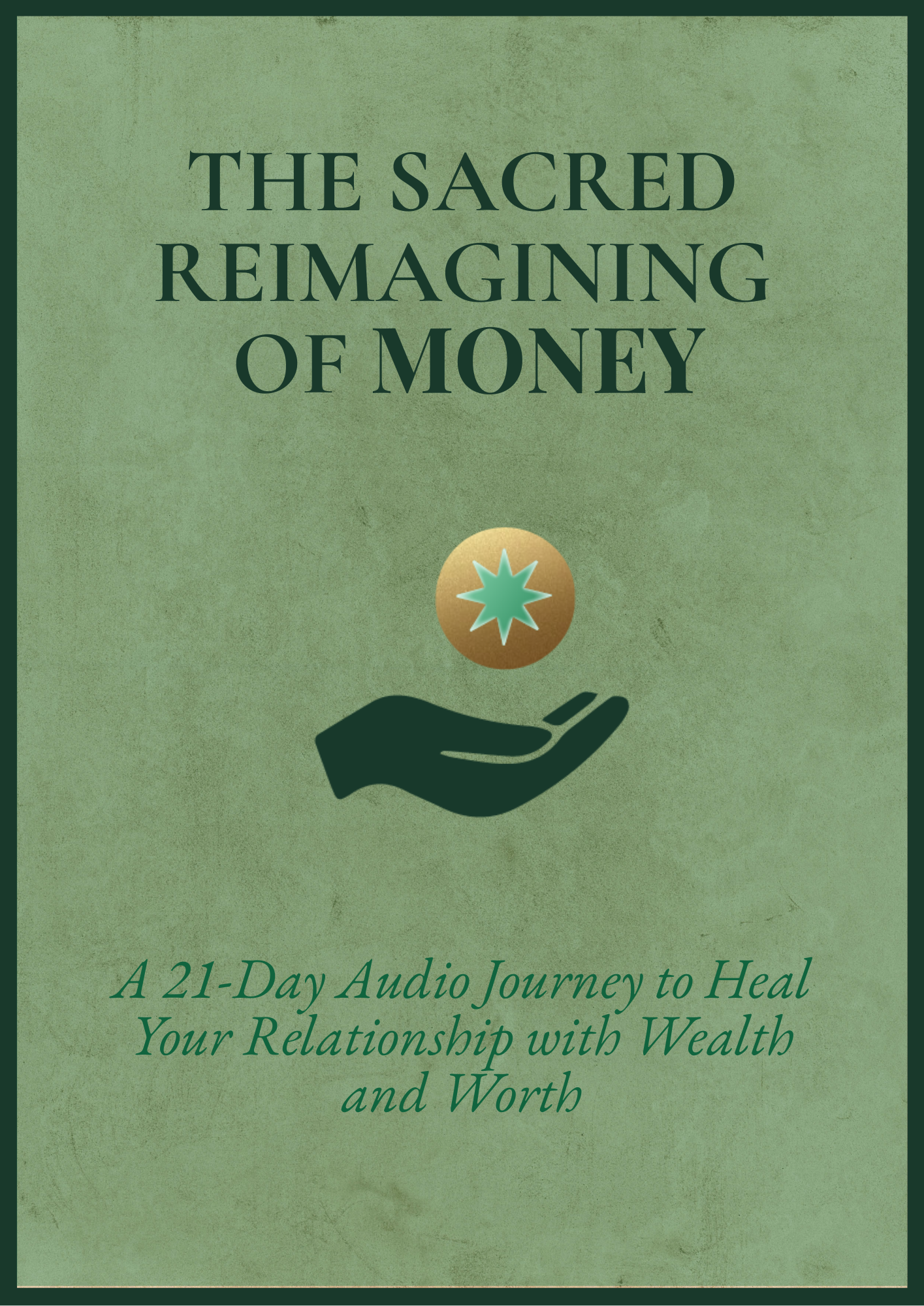 The Sacred Reimagining of Money