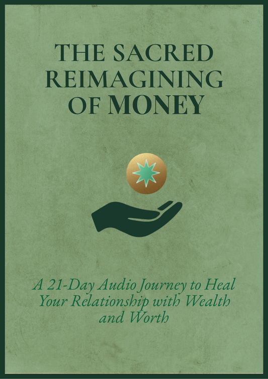 The Sacred Reimagining of Money