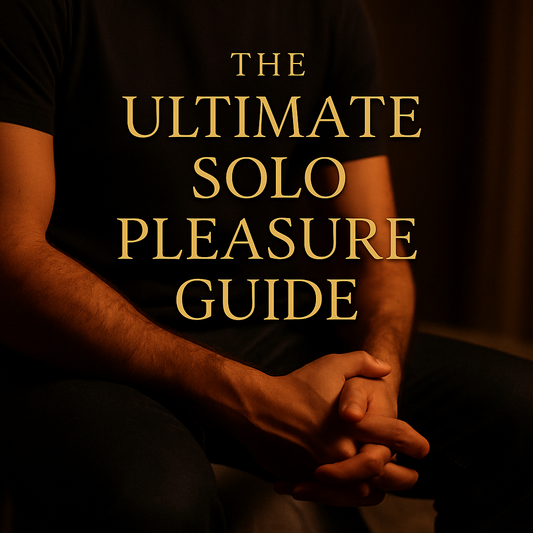 The Ultimate Solo Pleasure Guide
